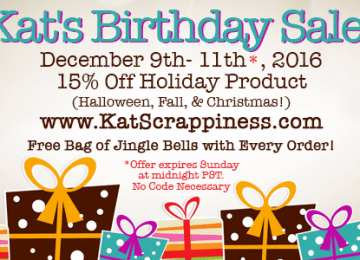 Kat Scrappiness Birthday Sale!