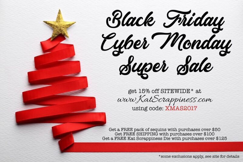 Kat Scrappiness Black Friday & Cyber Monday Super Sale!