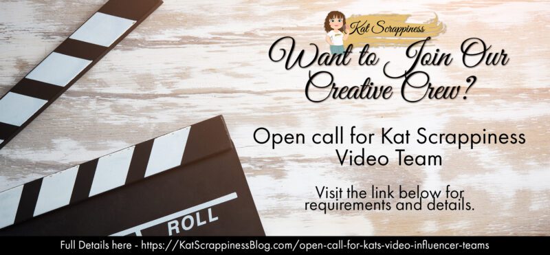 Kat Scrappiness is looking for video creators for our creative crew!