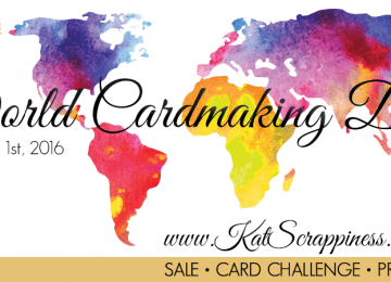 World Card Making Day Sale & Challenge at Kat Scrappiness.com!