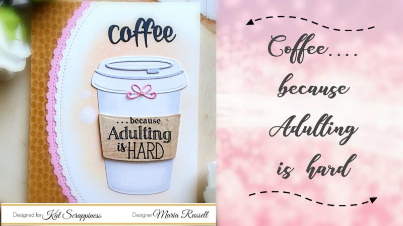 Coffee… Because Adulting is Hard