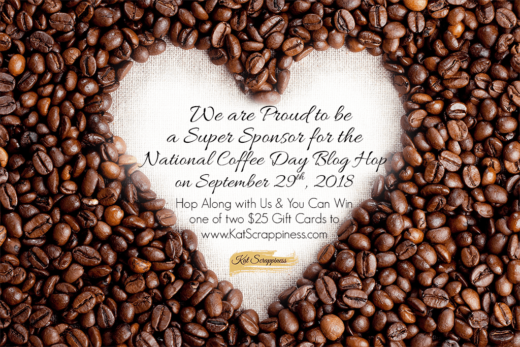 National Coffee Day Blog Hop at Kat Scrappiness