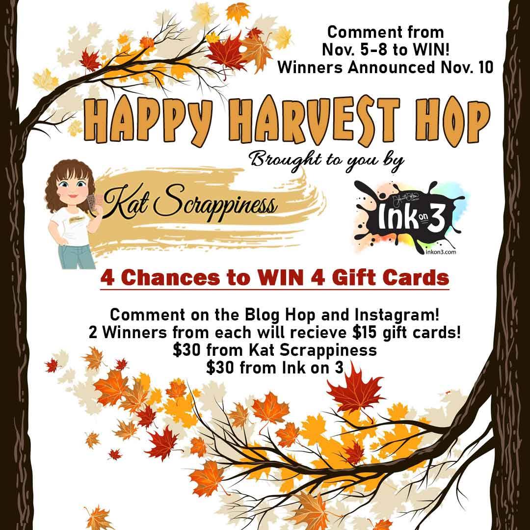 Happy Harvest Hop from Kat Scrappiness & Ink on 3 with PRIZES!